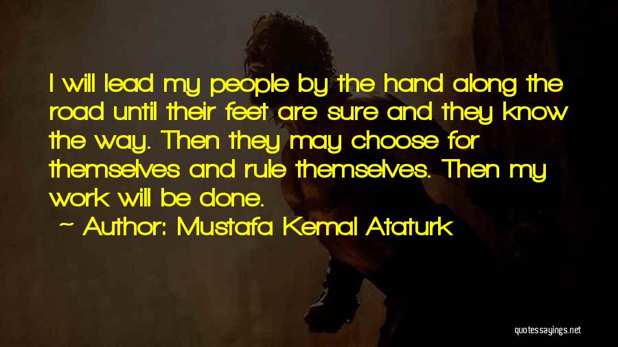 Kemal Quotes By Mustafa Kemal Ataturk