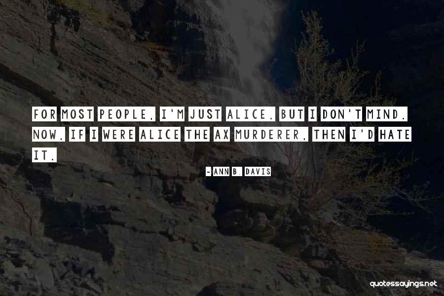 Kemale Nermin Quotes By Ann B. Davis Kemale Nermin Quotes By Ann B. Davis