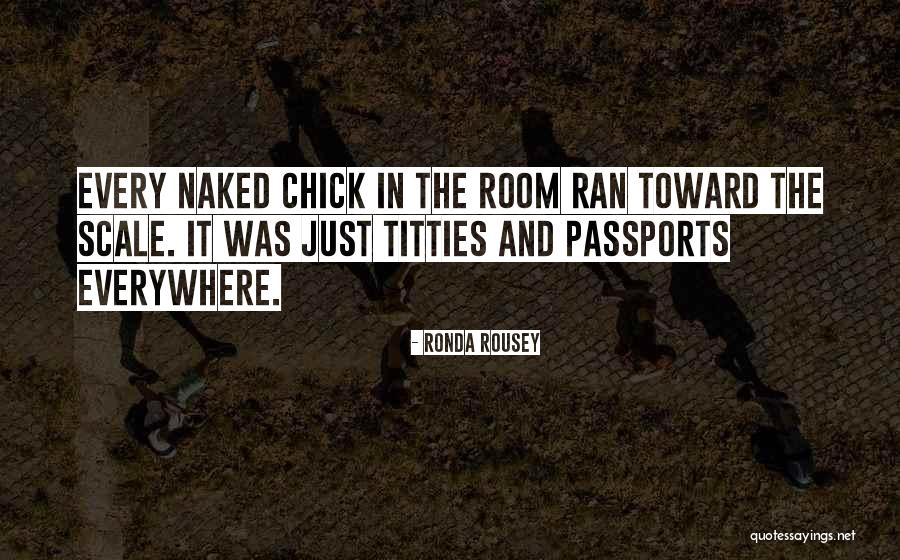 Kemalettin Quotes By Ronda Rousey
