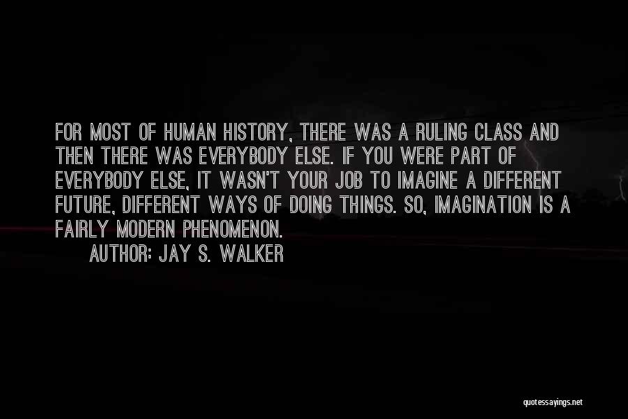 Kemari Averett Quotes By Jay S. Walker