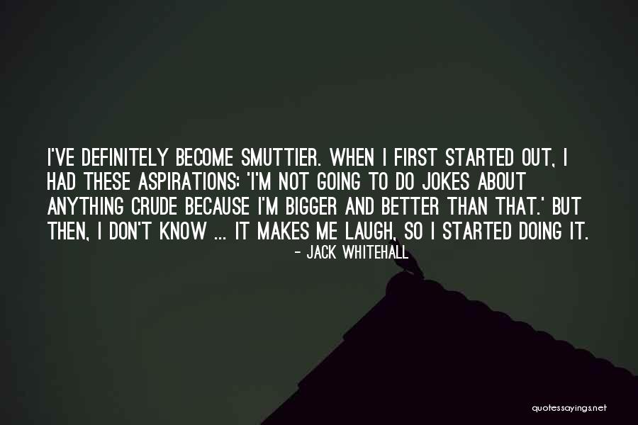 Kembalilah Kasih Quotes By Jack Whitehall Kembalilah Kasih Quotes By Jack Whitehall