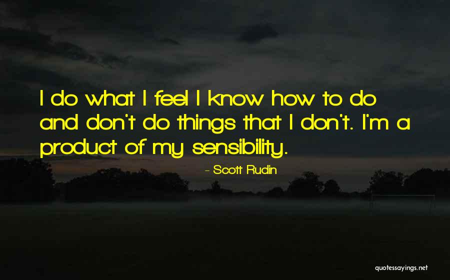 Kembang Goyang Quotes By Scott Rudin Kembang Goyang Quotes By Scott Rudin