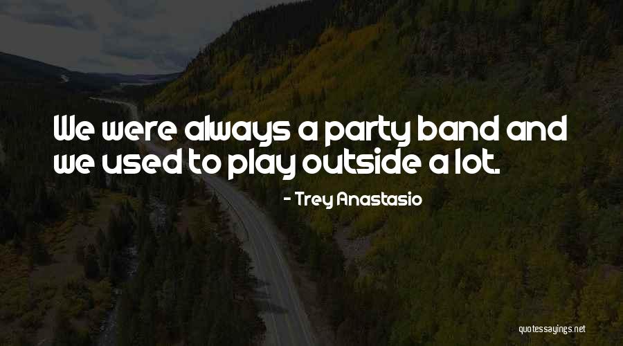 Kementerian Dalam Negeri Quotes By Trey Anastasio