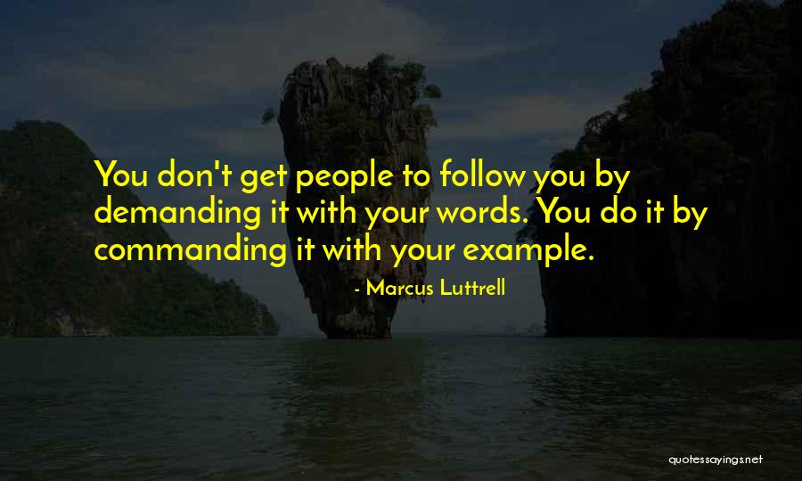Kemio Test Quotes By Marcus Luttrell Kemio Test Quotes By Marcus Luttrell