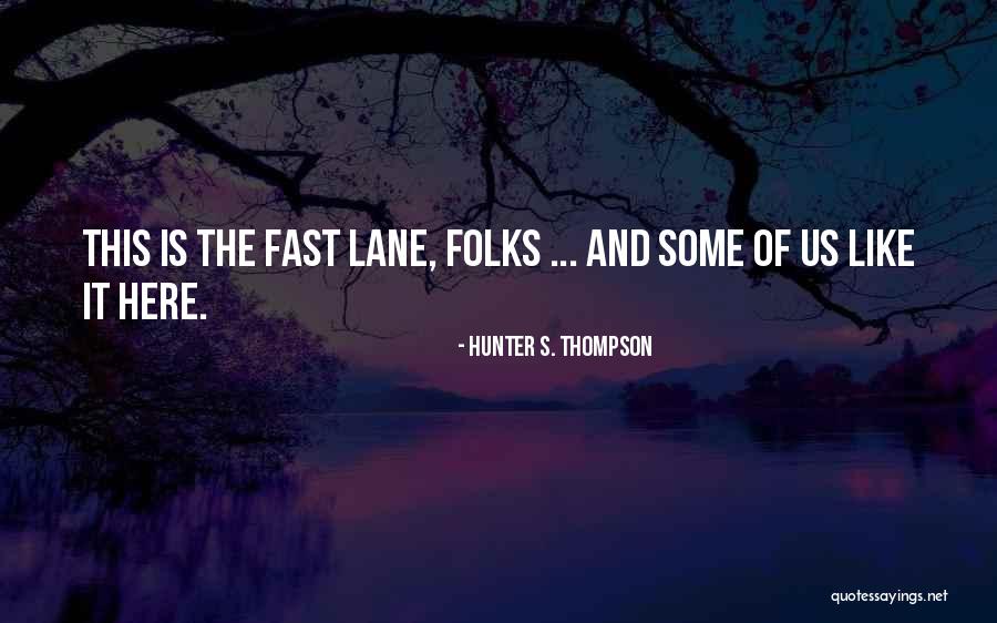 Kemoeatu Maake Quotes By Hunter S. Thompson Kemoeatu Maake Quotes By Hunter S. Thompson