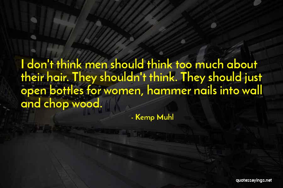 Kemp Muhl Quotes 1068465