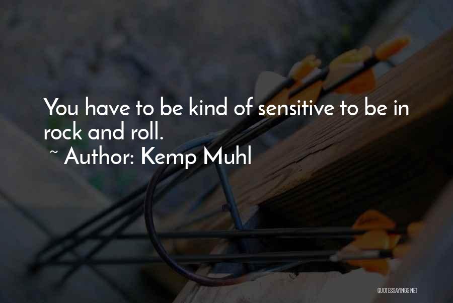 Kemp Muhl Quotes 1753138