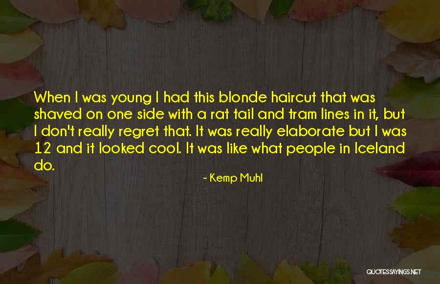 Kemp Muhl Quotes 805665