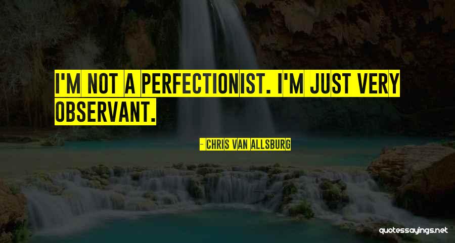 Kempap Quotes By Chris Van Allsburg Kempap Quotes By Chris Van Allsburg