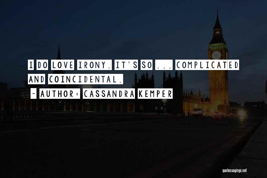 Kemper Quotes By Cassandra Kemper