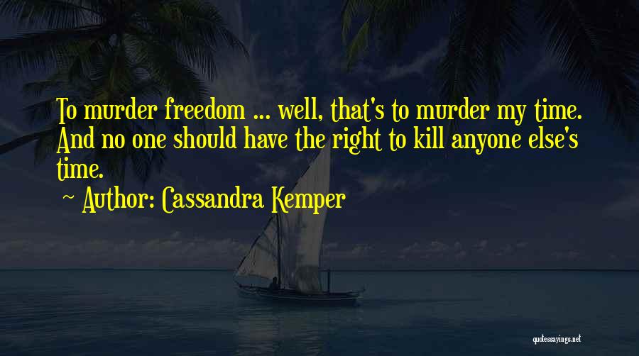 Kemper Quotes By Cassandra Kemper