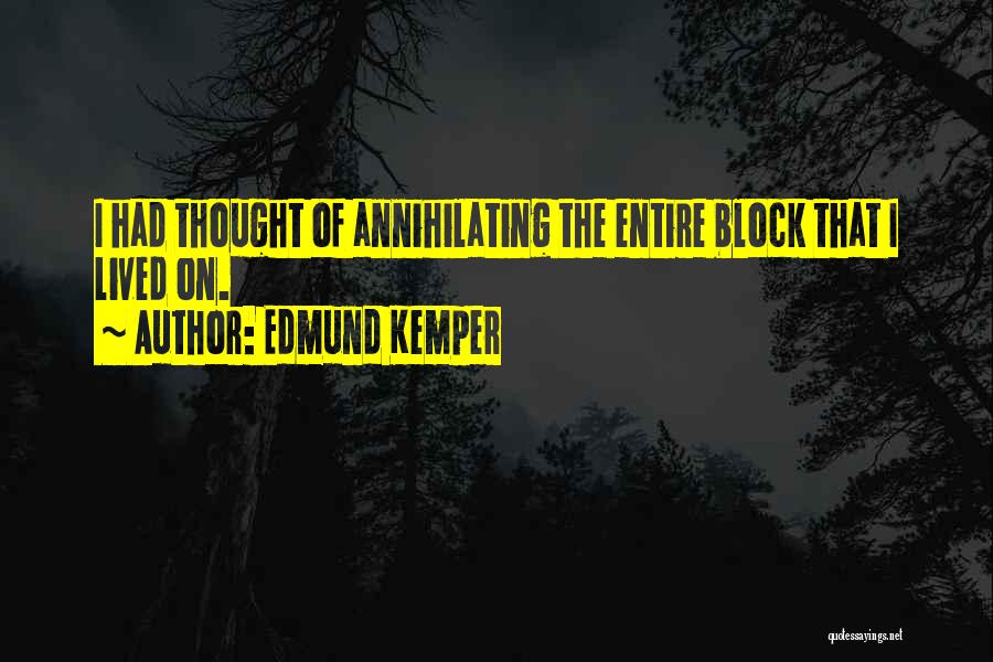 Kemper Quotes By Edmund Kemper