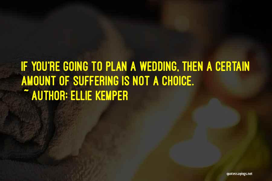 Kemper Quotes By Ellie Kemper