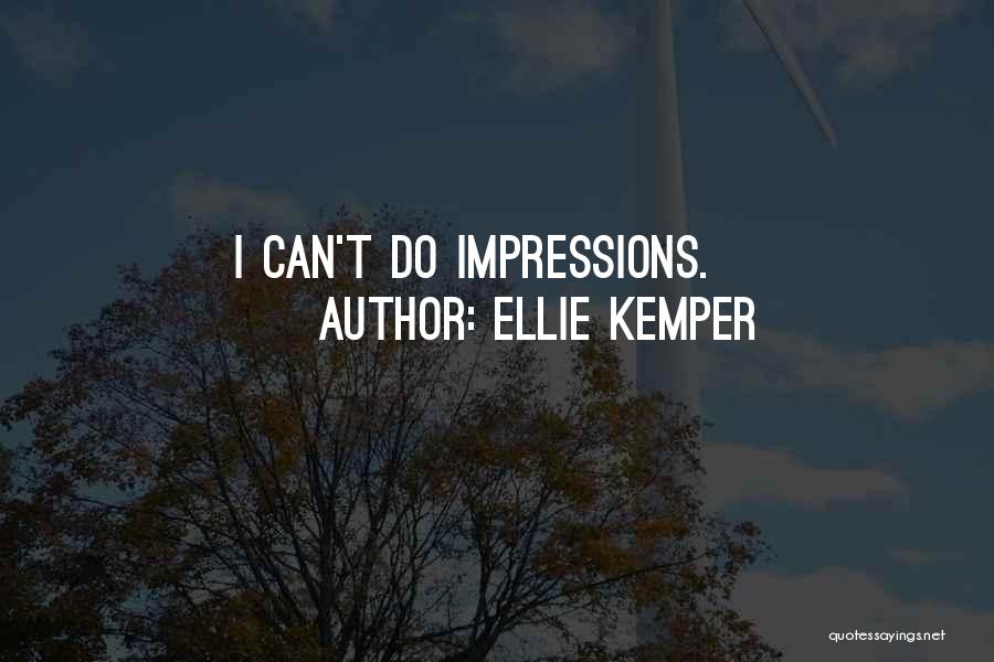 Kemper Quotes By Ellie Kemper