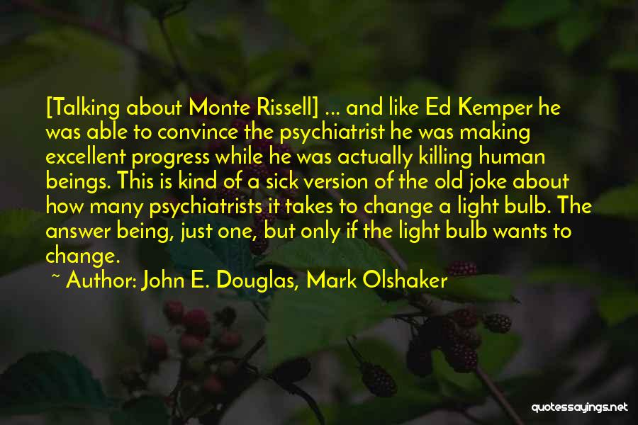 Kemper Quotes By John E. Douglas, Mark Olshaker