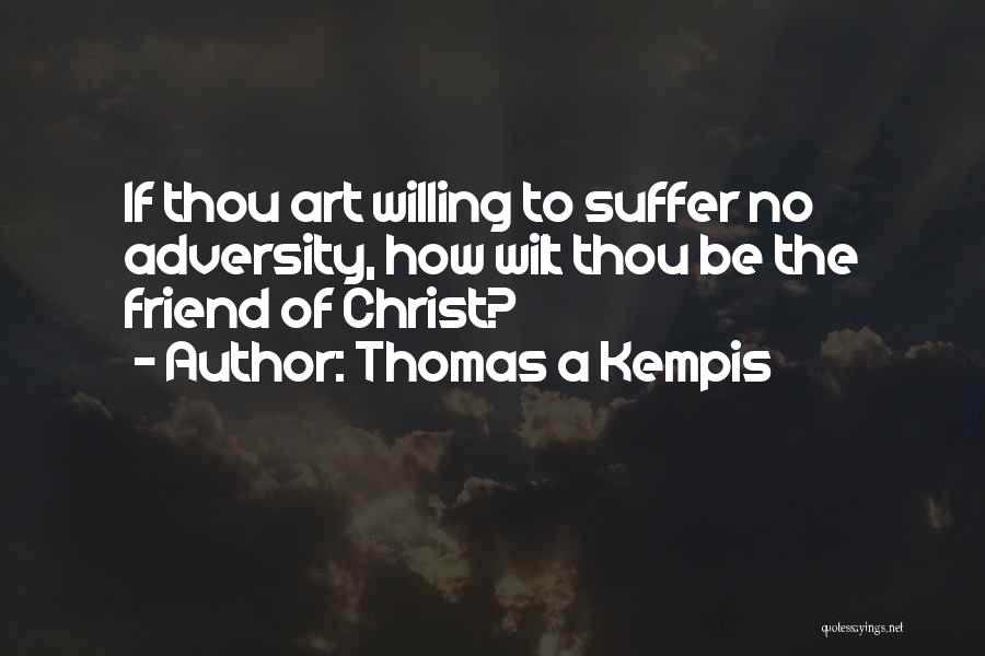 Kempis Quotes By Thomas A Kempis