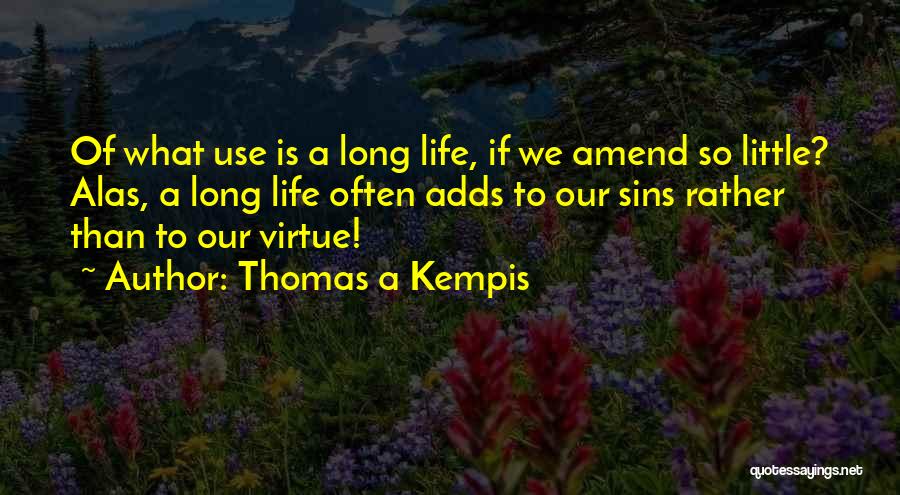 Kempis Quotes By Thomas A Kempis