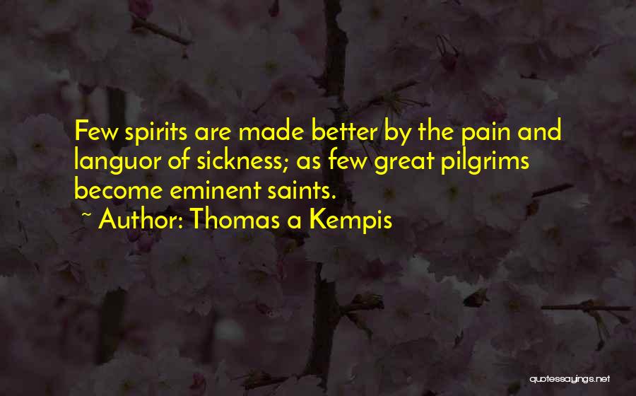 Kempis Quotes By Thomas A Kempis