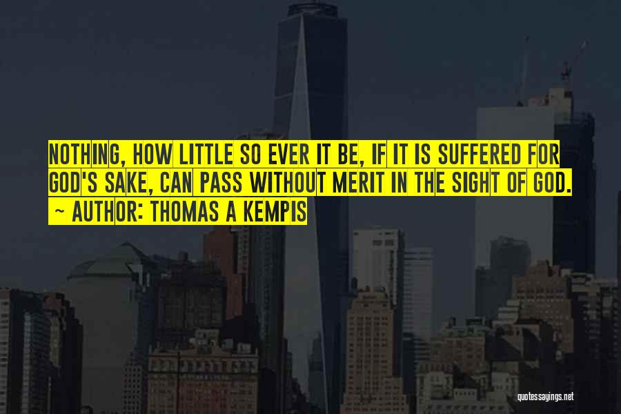 Kempis Quotes By Thomas A Kempis