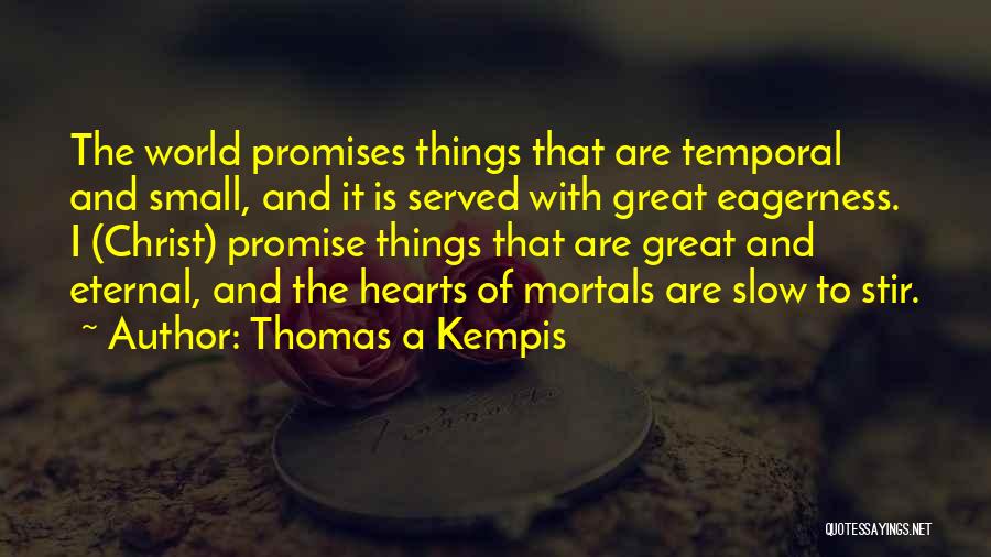 Kempis Quotes By Thomas A Kempis
