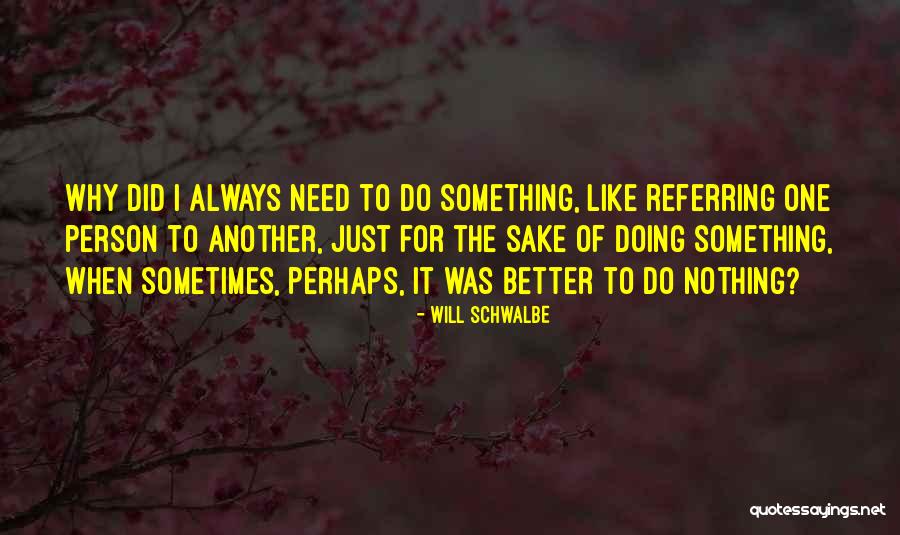 Kempisty Company Quotes By Will Schwalbe Kempisty Company Quotes By Will Schwalbe