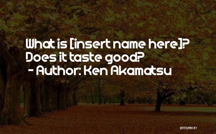 Ken Akamatsu Quotes 406314