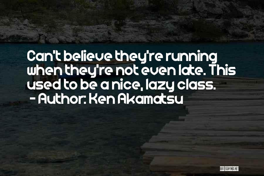 Ken Akamatsu Quotes 501884