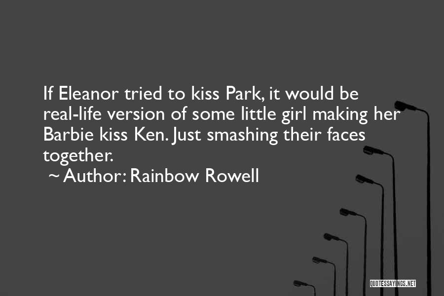 Ken And Barbie Quotes By Rainbow Rowell