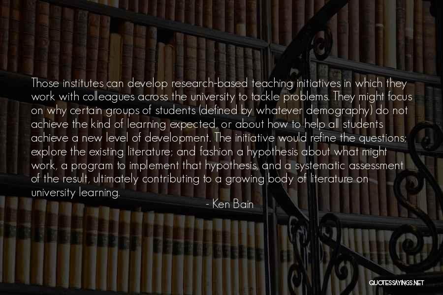 Ken Bain Quotes 1308567 Ken Bain Quotes 1308567