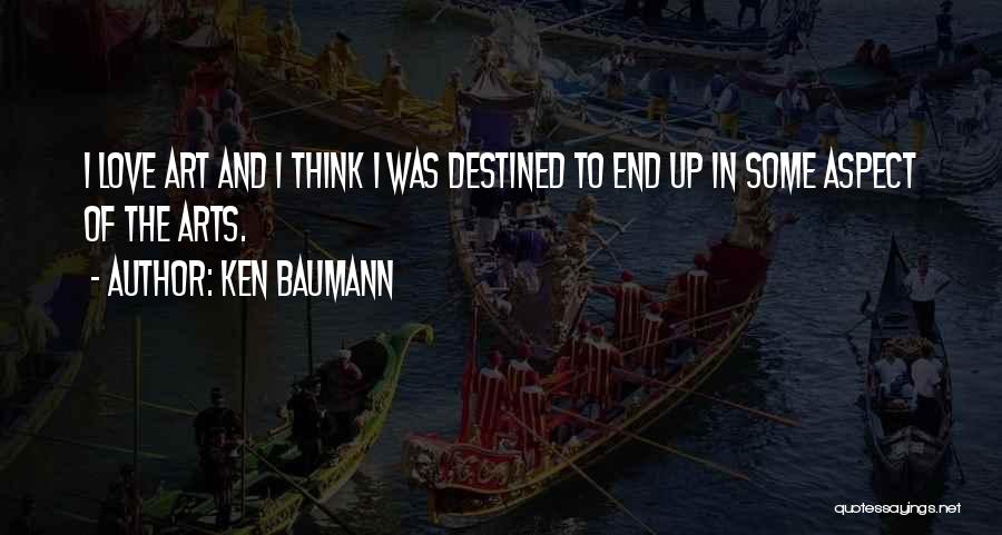 Ken Baumann Quotes 1743272