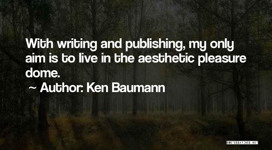 Ken Baumann Quotes 1826182