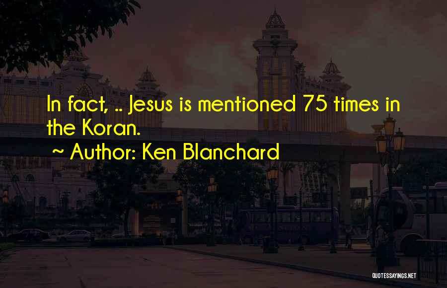 Ken Blanchard Quotes 1956653