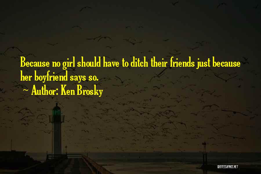 Ken Brosky Quotes 578237