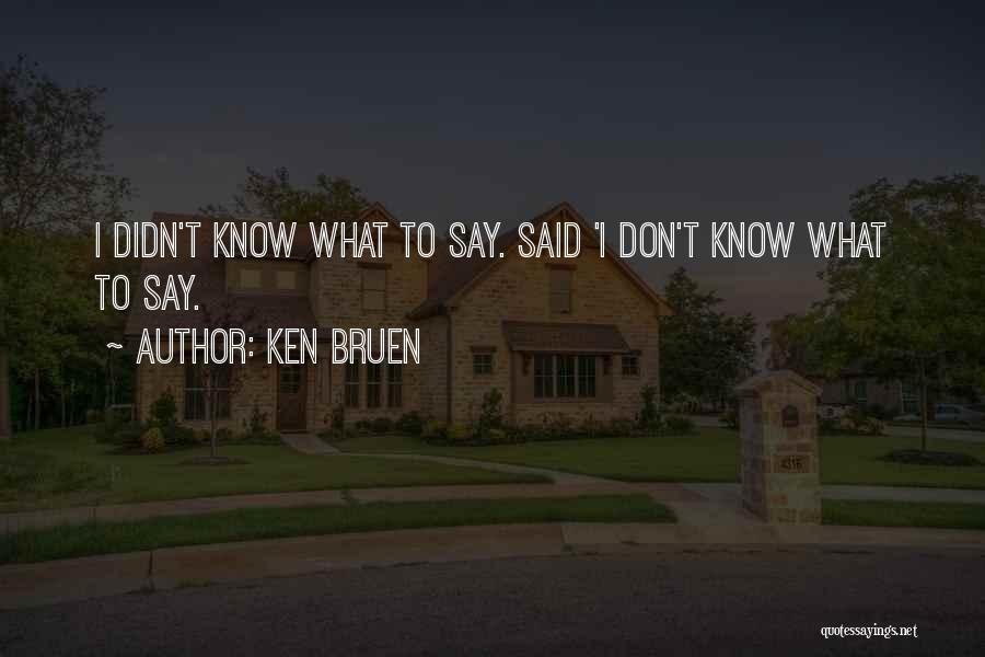 Ken Bruen Quotes 2076603