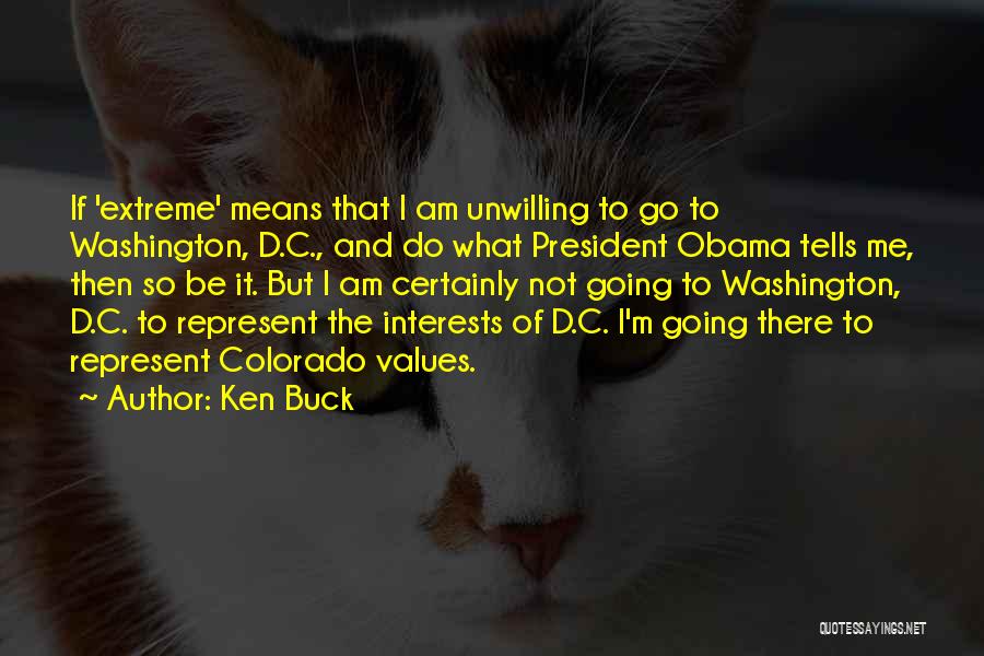 Ken Buck Quotes 1148479