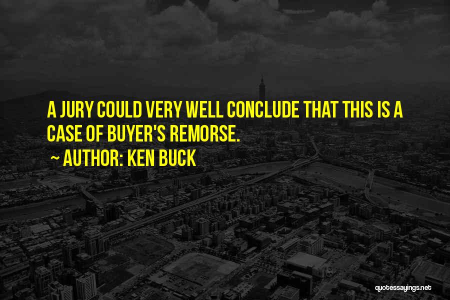 Ken Buck Quotes 1312319