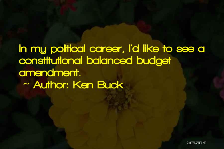 Ken Buck Quotes 1416911