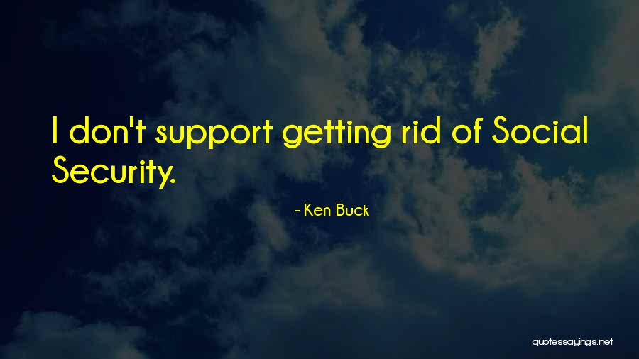 Ken Buck Quotes 2183463