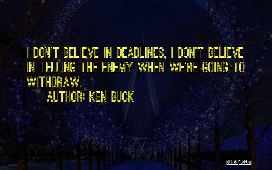 Ken Buck Quotes 364173