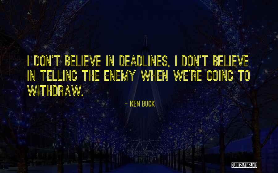 Ken Buck Quotes 364173