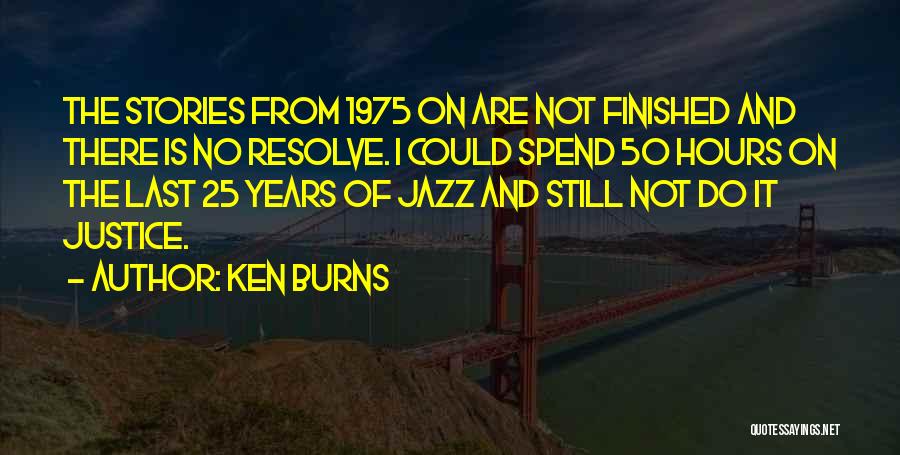 Ken Burns Quotes 1090007