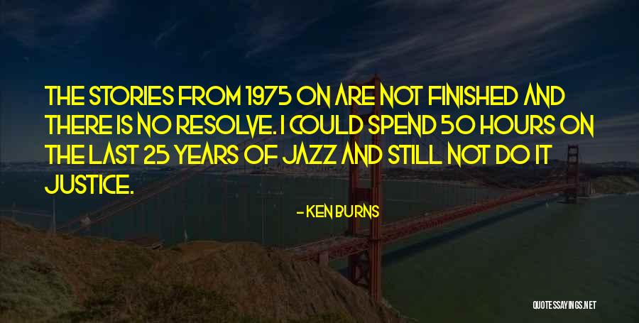 Ken Burns Quotes 1090007