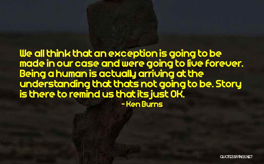 Ken Burns Quotes 110231