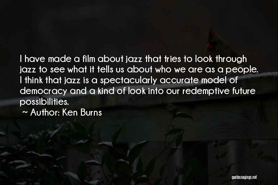 Ken Burns Quotes 1112972