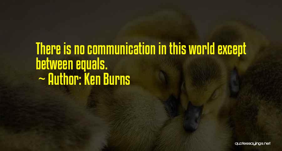 Ken Burns Quotes 1580667