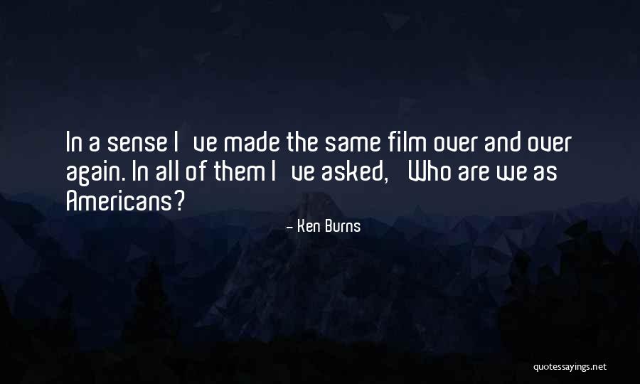 Ken Burns Quotes 1878644