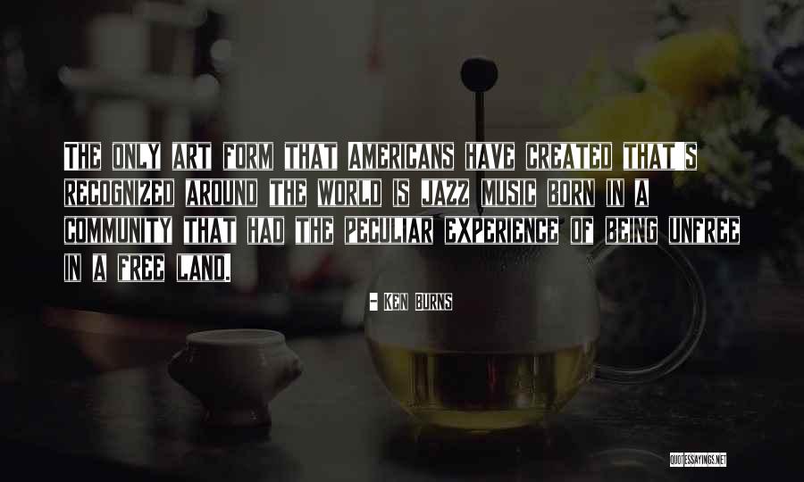 Ken Burns Quotes 2068420 Ken Burns Quotes 2068420