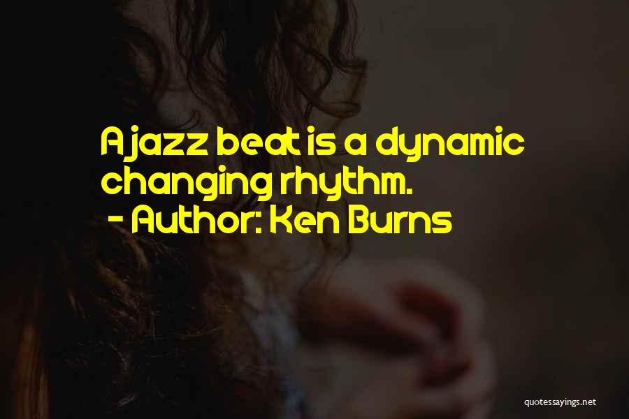 Ken Burns Quotes 723699