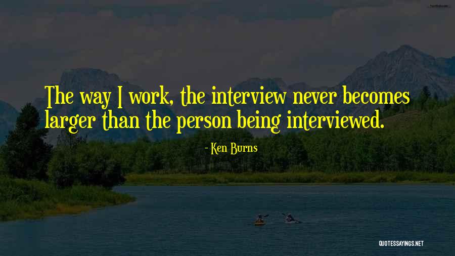 Ken Burns Quotes 820385 Ken Burns Quotes 820385