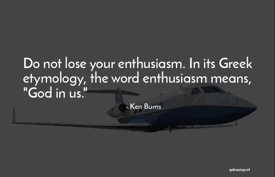 Ken Burns Quotes 892554